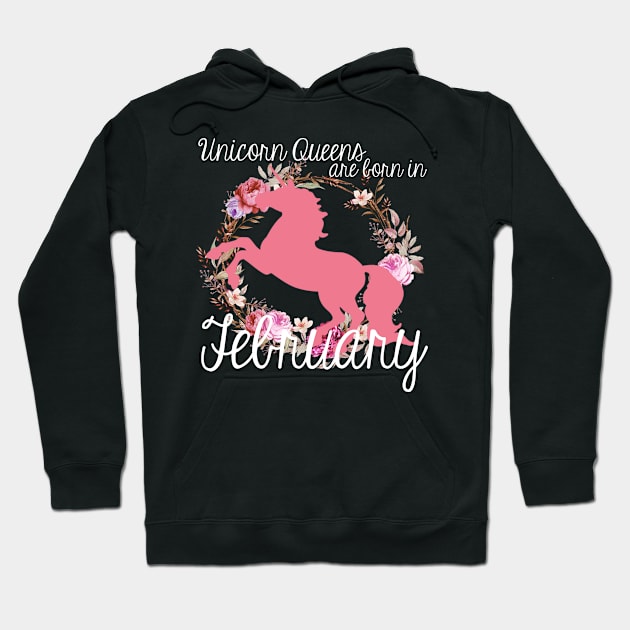 Unicorn Queens are Born In February Hoodie by AlienClownThings